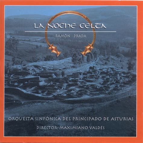 la noche celta ramon prada|La Noche Celta (suite sinfónica) .